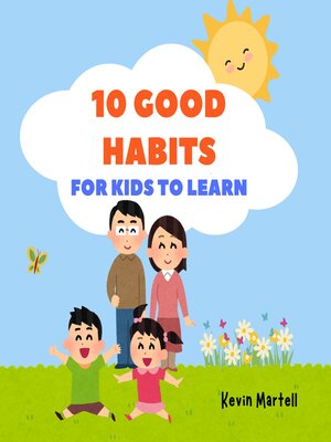 cover image of 10 Good Habits For Kids to Learn